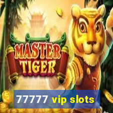 77777 vip slots